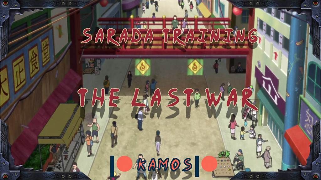 Sarada Training: The Last War Sarada Training: The Last War