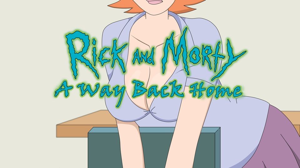 Rick And Morty - A Way Back Home Rick And Morty - A Way Back Home