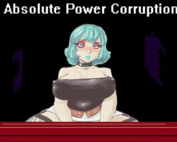 Absolute Power Corruption