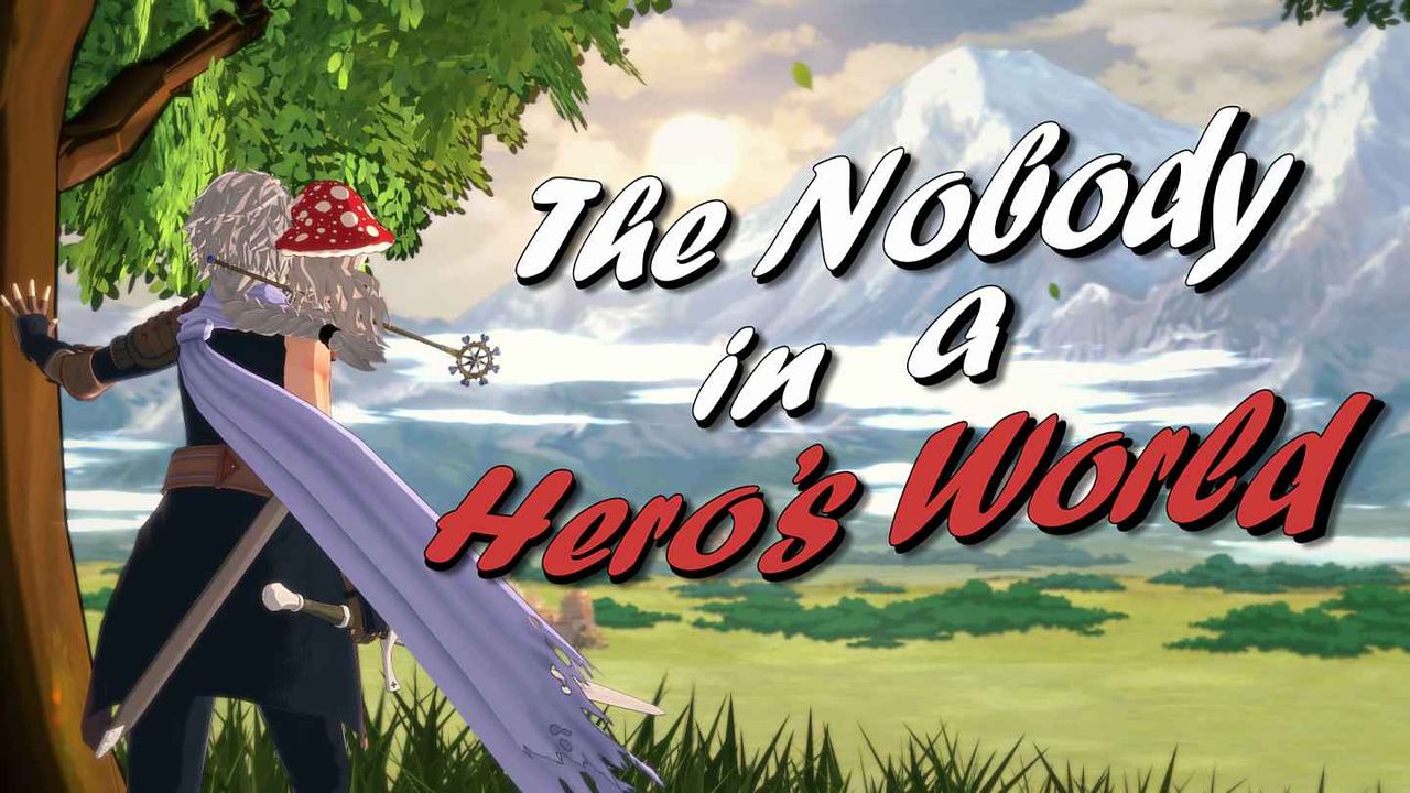 The Nobody in a Hero's World The Nobody in a Hero's World