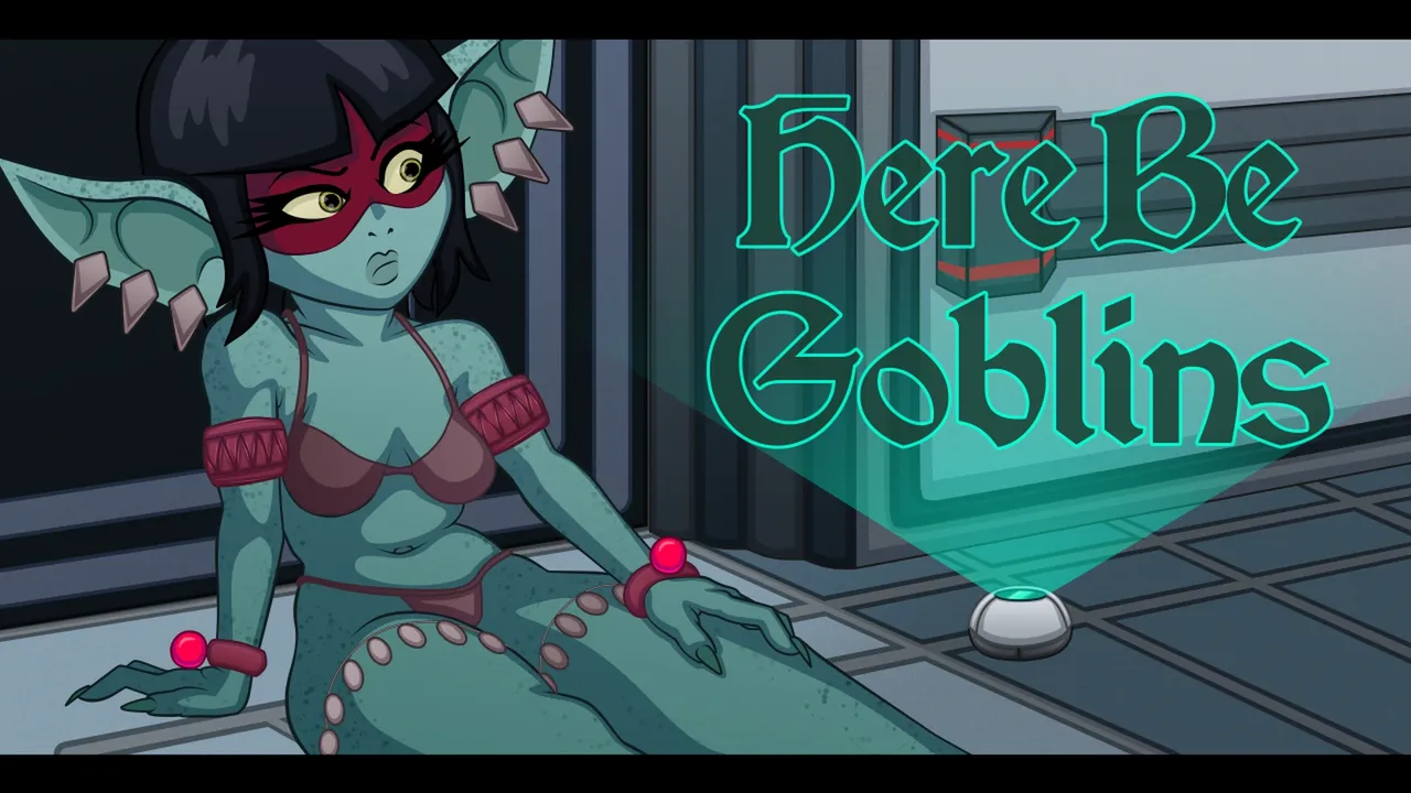 Here Be Goblins