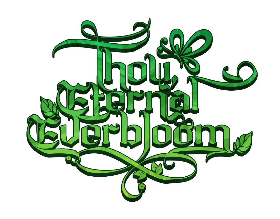 Thou, Eternal Everbloom