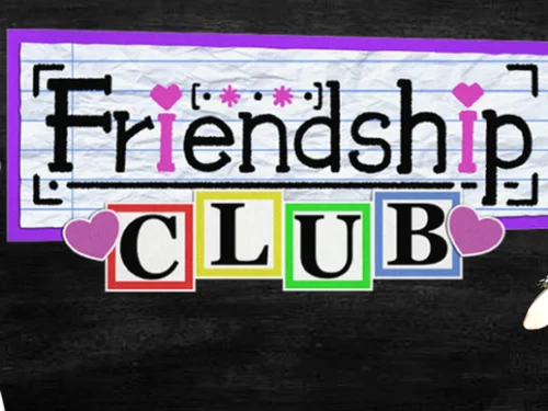 Welcome to the Friendship Club